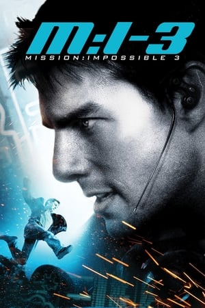 Mission: Impossible 3 (2006) มิชชั่น:อิมพอสซิเบิ้ล 3