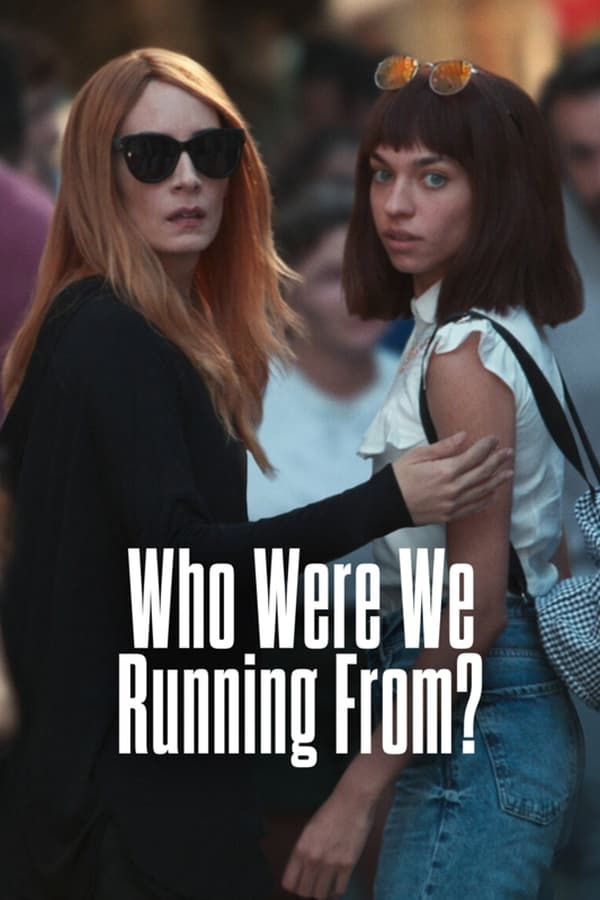 Who Were We Running From? (2023) แม่ขา… เราหนีใคร