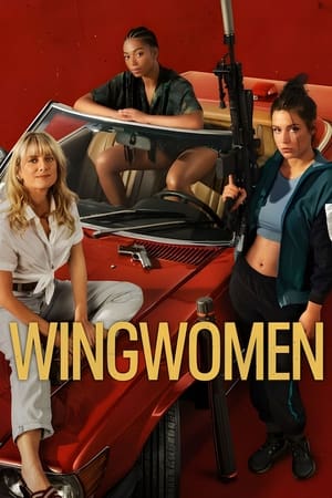 Wingwomen (2023) ร่วมด้วยช่วยกัน…ปล้น