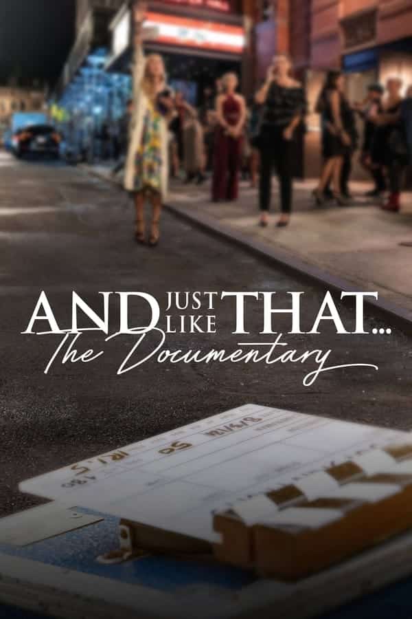 And Just Like That… The Documentary (2022) แอนด์จัสต์ไลก์แดต...เรื่องราวเบื้องหลัง