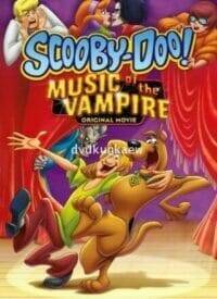 Scooby-Doo! Music of the Vampire (2012) สกูบี้-ดู ตอน มนต์เพลงแวมไพร์