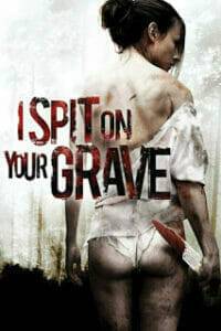 I Spit on Your Grave (2010) เดนนรก ต้องตาย